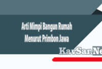 Arti Mimpi Bangun Rumah Menurut Primbon Jawa