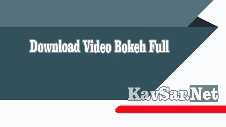 Download Video Bokeh Full