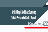 Arti Mimpi Melihat Gunung Tafsir Pertanda Baik - Buruk